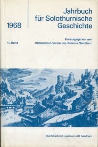 Jahrbuch für Solothurnische Geschichte; 41. Band/1968.
