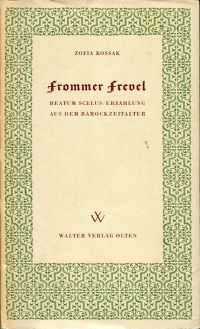 Frommer Frevel. Beatum scelus. Erzählung aus dem Barockzeitalter.