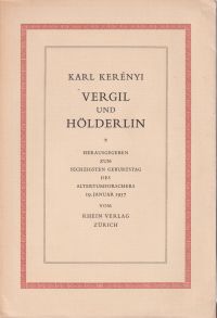 Vergil und Hölderlin. hrsg. zum 60. Geburtstag des Altertumsforschers, 19. Januar 1957.