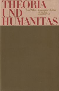 Theoria und Humanitas. Gesammelte Schriften zur antiken Gedankenwelt.