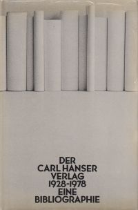 Der Carl-Hanser-Verlag 1928-1988. Bibliographie.