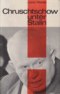 Chruschtschow unter Stalin.