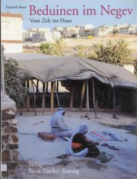 Beduinen im Negev. vom Zelt ins Haus.