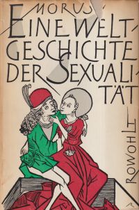 Eine Weltgeschichte der Sexualität.