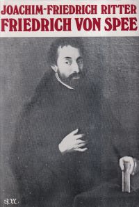 Friedrich von Spee. 1591-1635 : ein Edelmann, Mahner und Dichter.