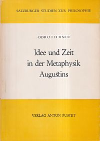 Idee und Zeit in der Metaphysik Augustins.