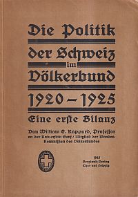 Die Politik der Schweiz im Völkerbund 1920-1925. Eine erste Bilanz.