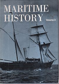Maritime History. Vol. 2. of the Journal Maritime History.