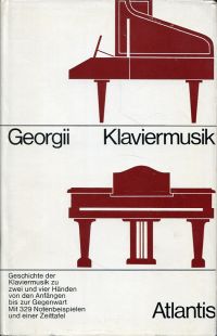 Klaviermusik. Geschichte der Musik für Klavier zu zwei Händen von den Anfängen bis zur Gegenwart ; mit 300 Notenbeispielen.