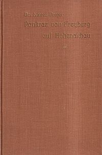 Pankraz von Freyberg auf Hohenaschau. ein bairischer Edelmann aus der Reformationszeit.