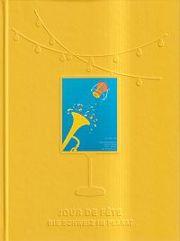 Jour de fête - die Schweiz im Plakat. ein Buch für die Kundinnen und Kunden des VZ VermögensZentrums.