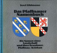 Das  Pfaffnauer Namenbuch. Die Namen einer Landschaft und ihrer Bewohner: Pfaffnau, St. Urban.