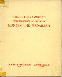 atalog einer Sammlung österreichischer und deutscher Münzen und Medaillen.
