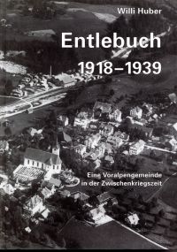 Entlebuch 1918-1939. eine Voralpengemeinde in der Zwischenkriegszeit.