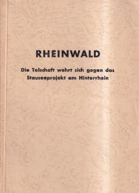 Rheinwald. die Talschaft wehrt sich gegen das Stauseeprojekt am Hinterrhein.