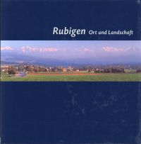 Rubigen. Ort und Landschaft.