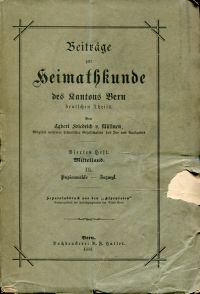 Beiträge zur Heimathkunde des Kantons Bern deutschen Theils. Viertes Heft: Mittelland III: Papiermühle-Inzwil.
