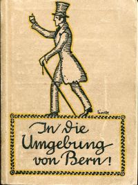 In die Umgebung von Bern! Vorschläge zu lohnenden Ausflügen von Bern aus.